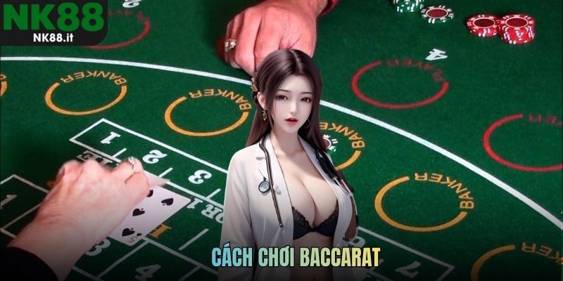 Cách chơi Baccarat