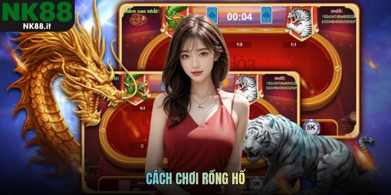 Cách chơi Rồng Hổ