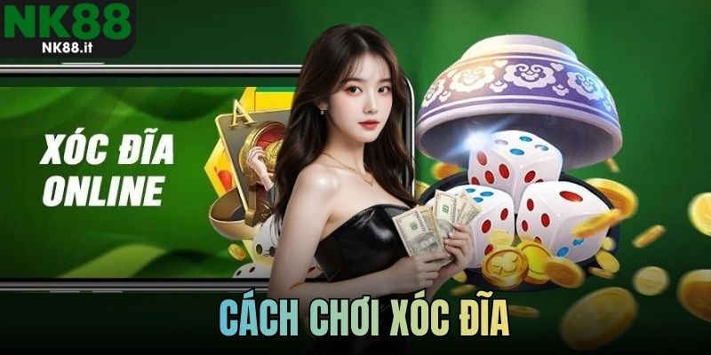 cách chơi xóc đĩa