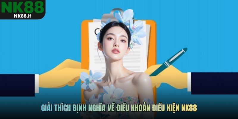 Giải thích định nghĩa về điều khoản điều kiện NK88