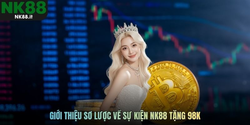 Giới thiệu sơ lược về sự kiện NK88 tặng 98k