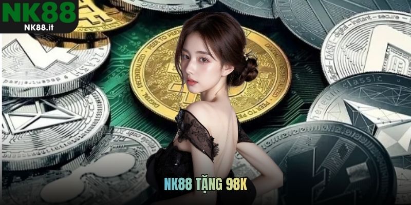 NK88 tặng 98k