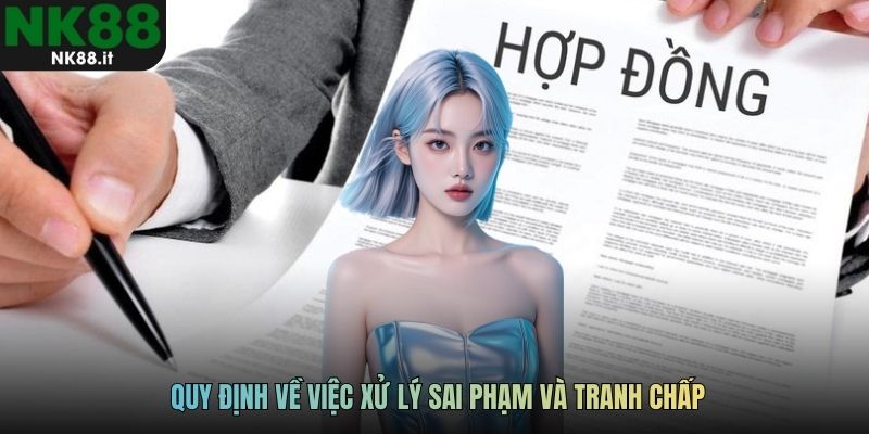 Quy định về việc xử lý sai phạm và tranh chấp